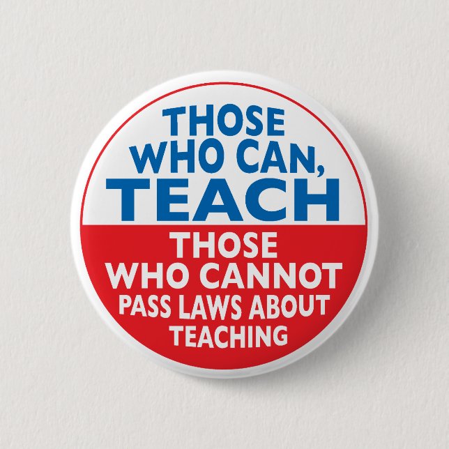 Those Who Can Teach 2 Inch Round Button (Front)