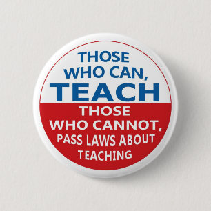 Those Who Can Teach, Those who Can Pinback Buttons