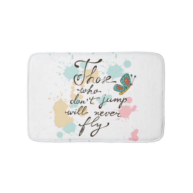 Those Who Dont Jump Will Never Fly Bath Mat (Front)