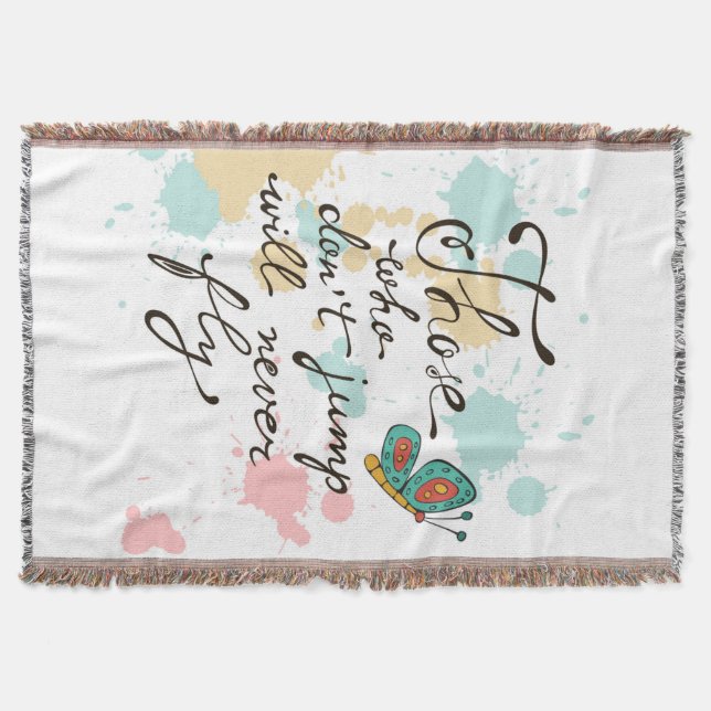 Those Who Dont Jump Will Never Fly Throw Blanket (Front)