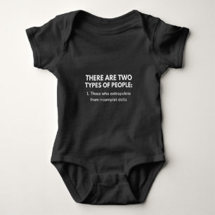 Those who extrapolate from incomplet data baby bodysuit