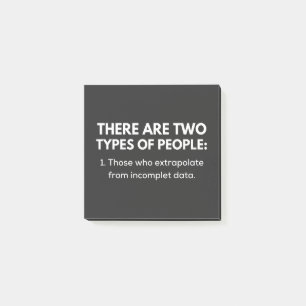 Those who extrapolate from incomplet data post-it notes