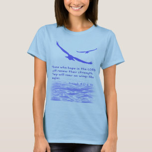 Those who hope in the LORD ...   T-Shirt
