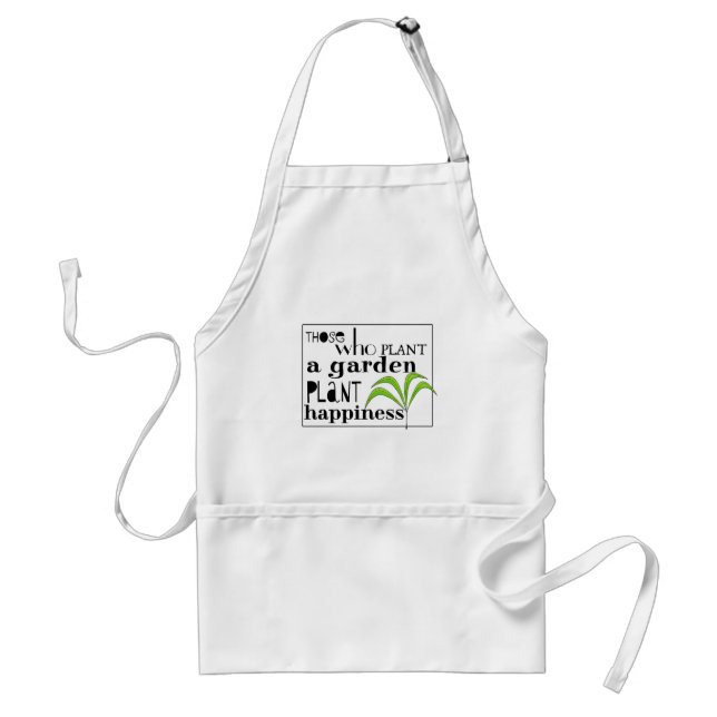 Those Who Plant a Garden Plant Happiness Standard Apron (Front)