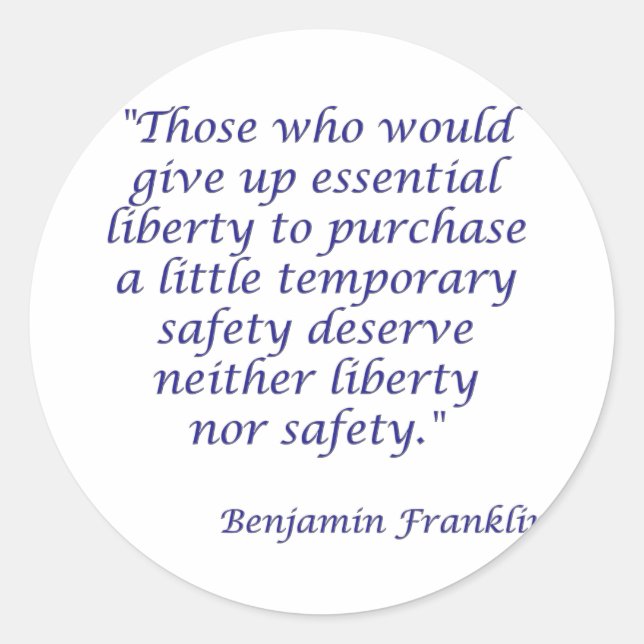 Those who would give up essential liberty... classic round sticker (Front)