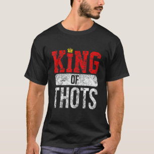 Thot Player Thots Single Guy Bro Dating For Him  G T-Shirt