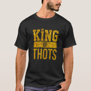 Thot Player Thots Single Guy Bro Dating For Him  G T-Shirt