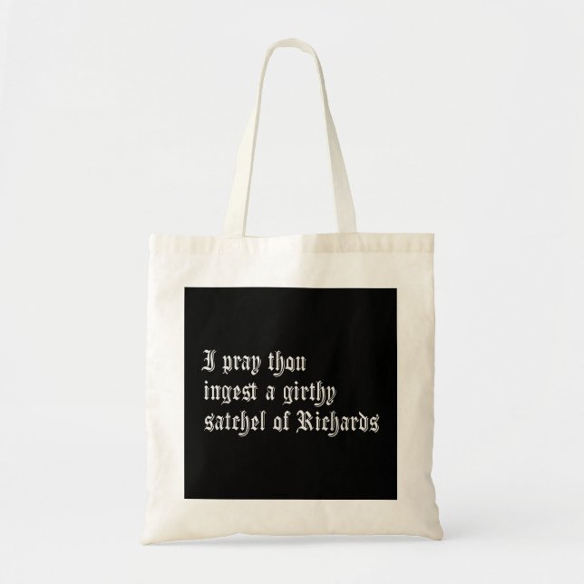 Thou Ingest a Satchel Of Richards Funny Medieval M Tote Bag (Front)