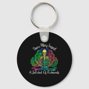 Thou May Ingest A Satchel Of Richards  Keychain