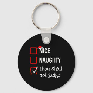 Thou Shall Not Judge Fun Naughty Nice List Christm Keychain