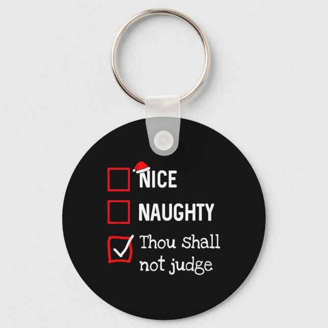 Thou Shall Not Judge Fun Naughty Nice List Christm Keychain (Front)
