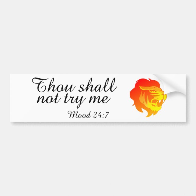Thou shall not try me bumper sticker (Front)