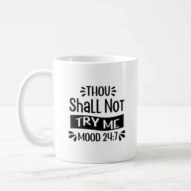 Thou Shall Not Try Me Mug (Left)