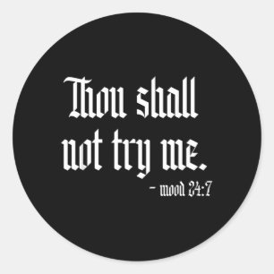 Thou Shall Not Try Sarcastic Funny Womens Novelty Classic Round Sticker