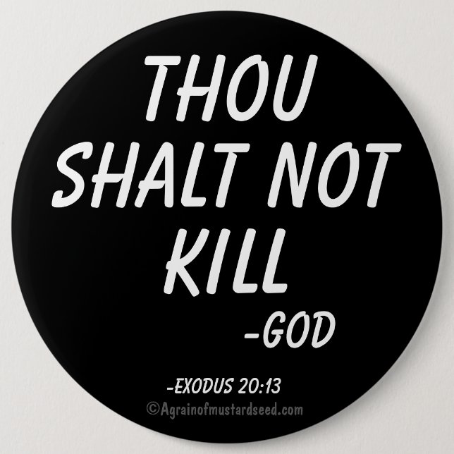 Thou shalt not kill 6 inch round button (Front)