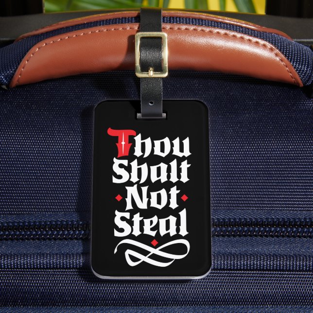 Thou Shalt Not Steal funny Luggage Protection Tag (Front Insitu 2)