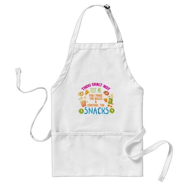 Thou Shalt Not Test Me For I Make The Rules  Standard Apron (Front)