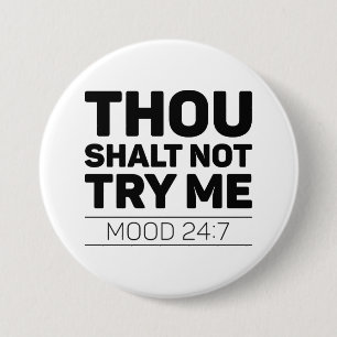 Thou Shalt Not Try Me 3 Inch Round Button