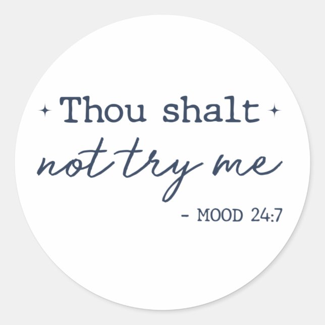 Thou Shalt Not Try Me Classic Round Sticker (Front)