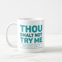 Thou Shalt Not Try Me