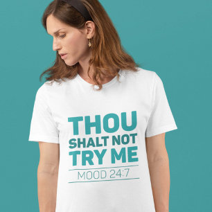 Thou Shalt Not Try Me T-Shirt