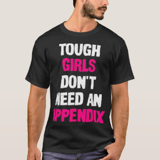Though girls appendi removal surgery get well soo T-Shirt