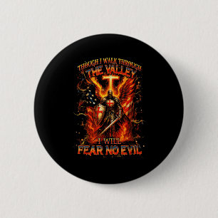 Though I Walk The Valley I Will Fear No Evil Quote 2 Inch Round Button