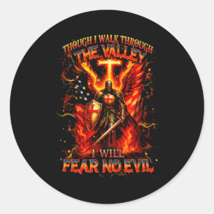 Though I Walk The Valley I Will Fear No Evil Quote Classic Round Sticker