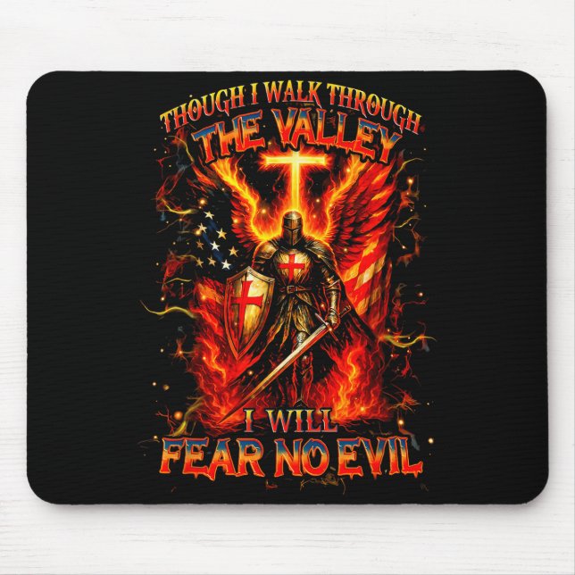 Though I Walk The Valley I Will Fear No Evil Quote Mouse Pad (Front)
