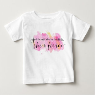 Though She Be But Little She Is Fierce Girl Baby T-Shirt