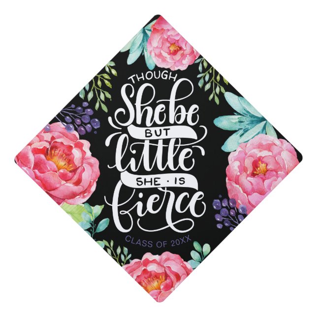 Though she be but little she is fierce Graduation Graduation Cap Topper (Front)
