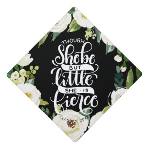 Though she be but little she is fierce Graduation Graduation Cap Topper
