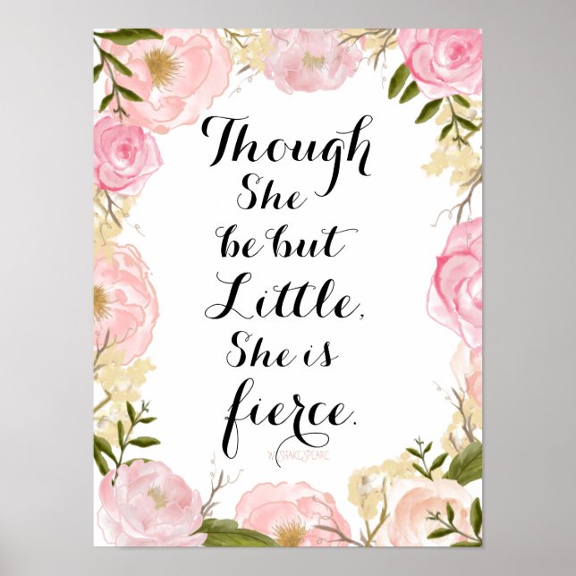 Though She Be But Little She is Fierce Nursery Art Poster (Front)