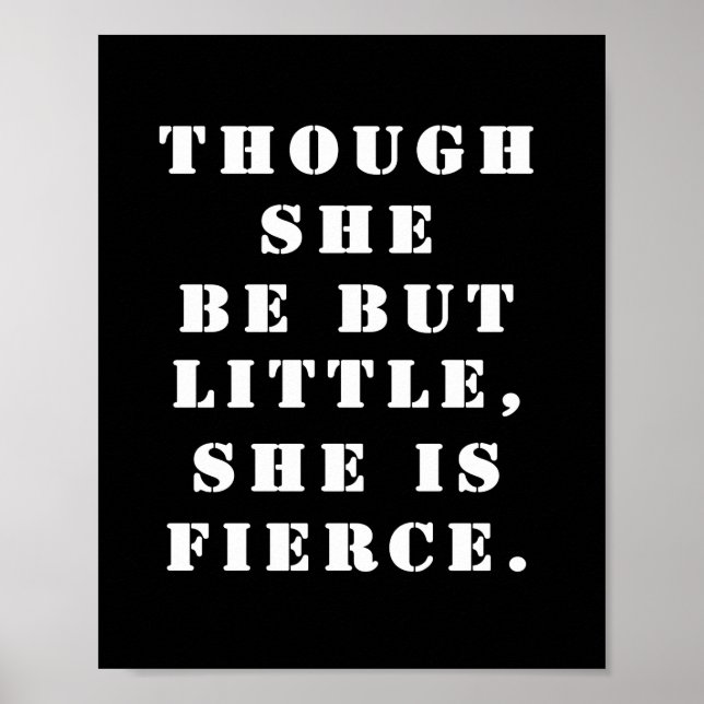 "Though she be but little, she is fierce." Poster (Front)