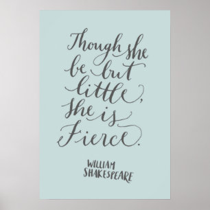 "Though she be but little, she is fierce." Poster