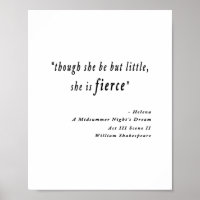 "Though she be but little, she is fierce." Quote