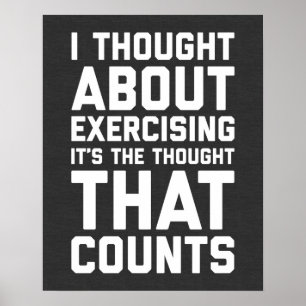 Thought About Exercising Funny Quote Poster