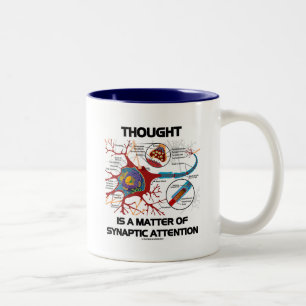 Thought Is A Matter Of Synaptic Attention (Neuron) Two-Tone Coffee Mug