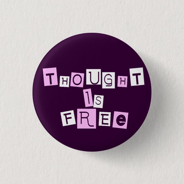 Thought is free 1 inch round button (Front)