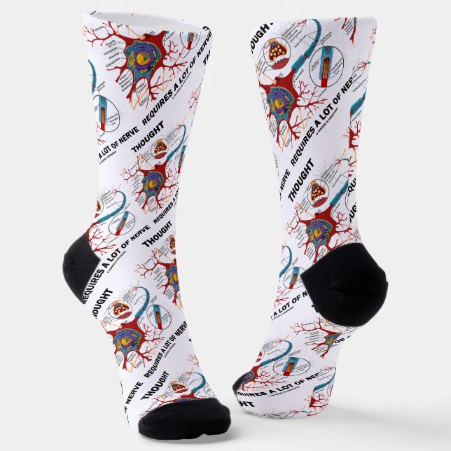 Thought Requires A Lot Of Nerve Neuron Synapse Socks (Angled)