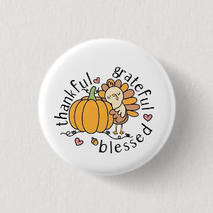 Thoughtful Grateful Blessed Thanksgiving Funny 1 Inch Round Button