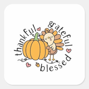 Thoughtful Grateful Blessed Thanksgiving Funny  Square Sticker