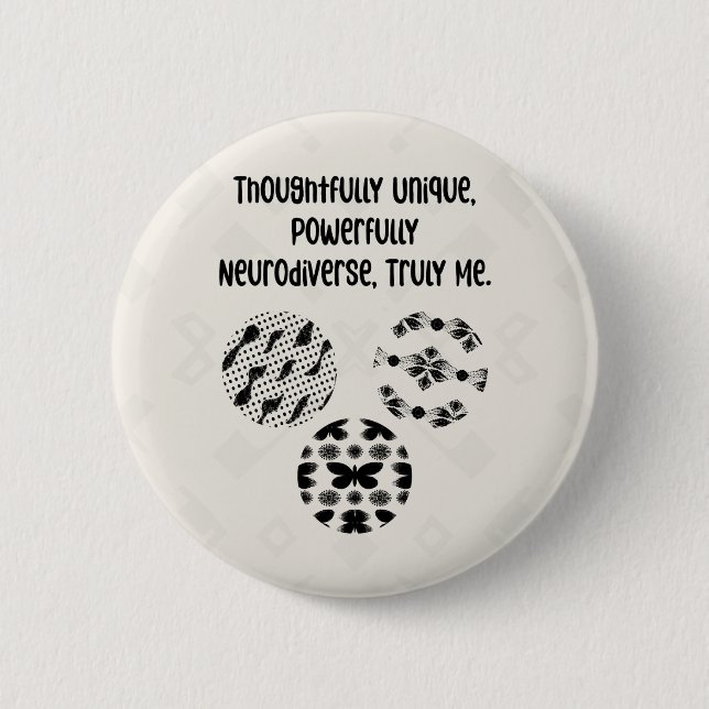 Thoughtfully Unique Powerfully Neurodiverse Truly  2 Inch Round Button (Front)