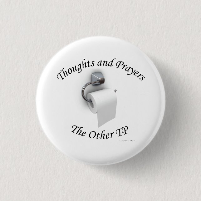 Thoughts and Prayers 1 Inch Round Button (Front)