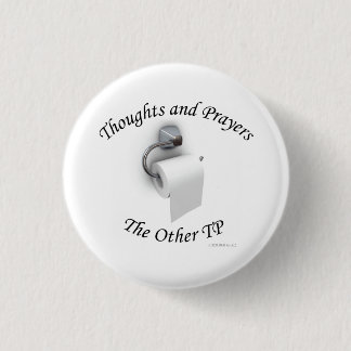 Thoughts and Prayers 1 Inch Round Button