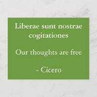 Thoughts are free- Cicero
