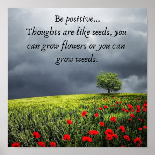 "Thoughts are like seeds... Poster