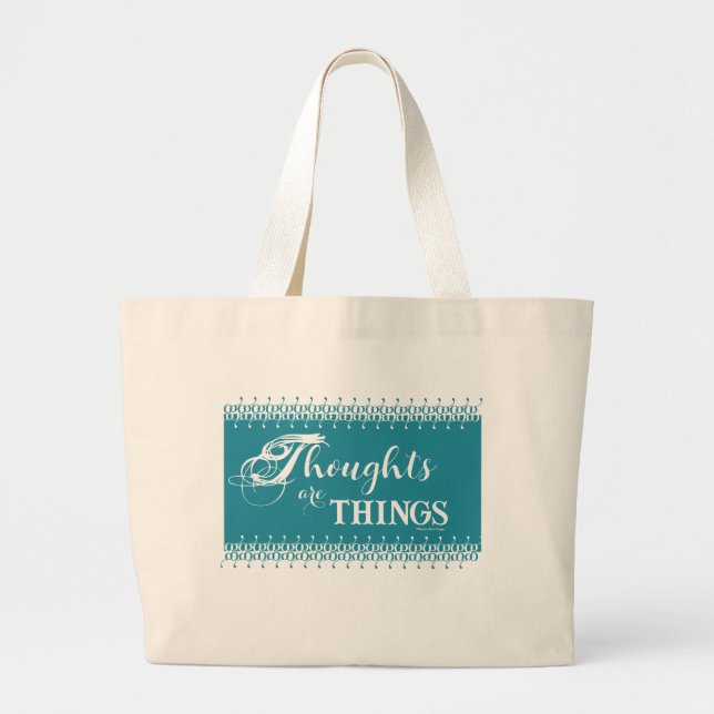 Thoughts are Things Jumbo Tote (Front)