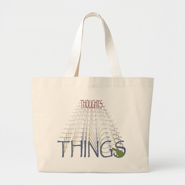 Thoughts become things large tote bag (Front)