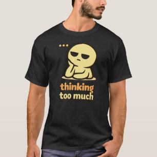 Thoughts Everywhere – Cute Overthinking Humor T-Shirt